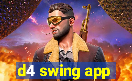 d4 swing app